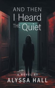portada And Then I Heard The Quiet (en Inglés)