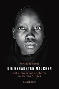 portada Die Geraubten Mädchen: Boko Haram und der Terror im Herzen Afrikas (in German)