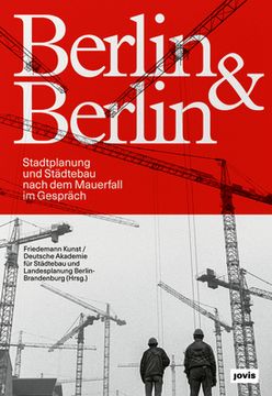 portada Berlin & Berlin: Stadtplanung Nach Dem Mauerfall (in German)