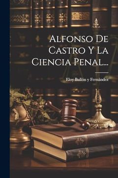 portada Alfonso de Castro y la Ciencia Penal.