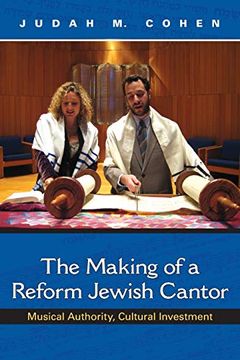 portada The Making of a Reform Jewish Cantor: Musical Authority, Cultural Investment 