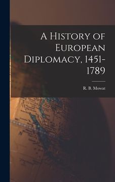 portada A History of European Diplomacy, 1451-1789 (en Inglés)