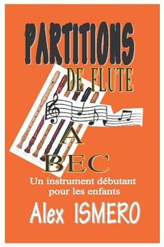 portada Partitions de Flûte a Bec: Un instrument débutant pour les enfants (in French)