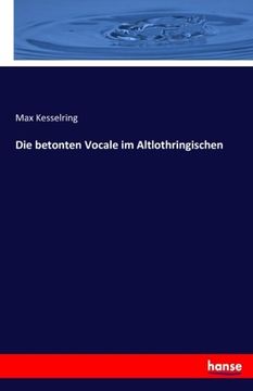 portada Die betonten Vocale im Altlothringischen (German Edition)