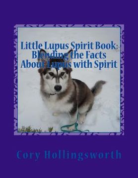 portada Little Lupus Spirit Book: Blending the Facts About Lupus with Spirit (en Inglés)