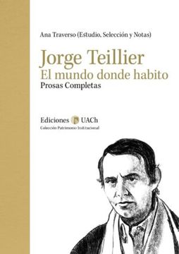 portada Jorge Teillier. El Mundo Donde Habito (in Spanish)