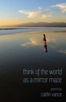 portada Think of the World as a Mirror Maze (en Inglés)