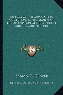 portada an essay on the autographic collections of the signers of the declaration of independence and the constitution