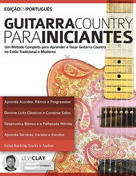 portada Guitarra Country Para Iniciantes: Um Método Completo Para Aprender a Tocar Guitarra Country no Estilo Tradicional e Moderno (en Portugués)