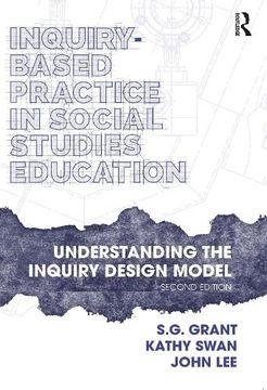 portada Inquiry-Based Practice in Social Studies Education: Understanding the Inquiry Design Model (en Inglés)