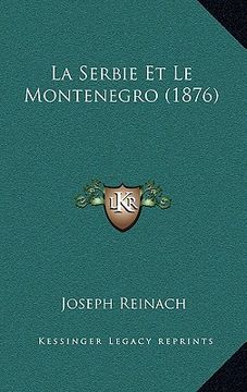 portada La Serbie Et Le Montenegro (1876) (en Francés)