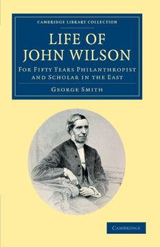 portada Life of John Wilson, D. D. F. R. S. (Cambridge Library Collection - South Asian History) (in English)