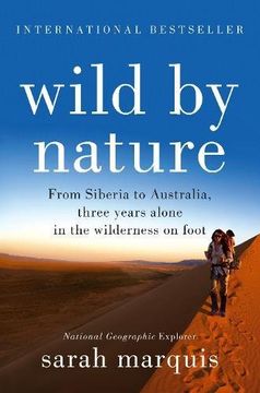 portada Wild by Nature: From Siberia to Australia, Three Years Alone in the Wilderness on Foot