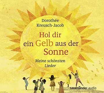portada Hol dir ein Gelb aus der Sonne: Meine Schönsten Lieder (en Alemán)