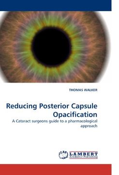 portada Reducing Posterior Capsule Opacification: A Cataract surgeons guide to a pharmacological approach