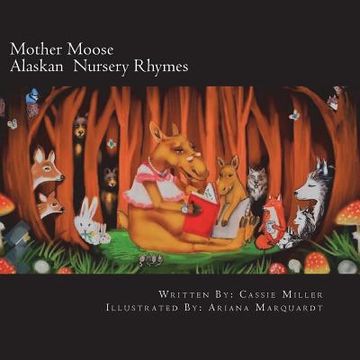 portada Mother Moose: Alaskan Nursery Rhymes (en Inglés)