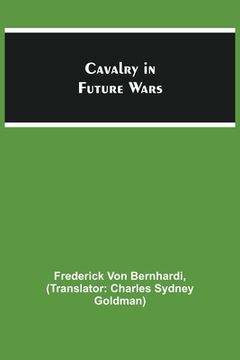 portada Cavalry in Future Wars (en Inglés)