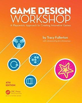 portada Game Design Workshop: A Playcentric Approach to Creating Innovative Games, Fourth Edition (in English)