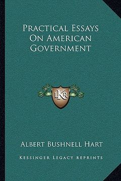 portada practical essays on american government (en Inglés)