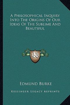 portada a philosophical inquiry into the origins of our ideas of the sublime and beautiful