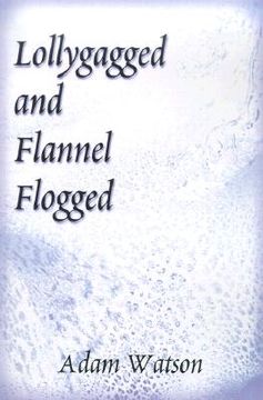 portada lollygagged and flannel flogged (en Inglés)