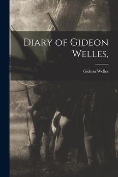 portada Diary of Gideon Welles, (en Inglés)