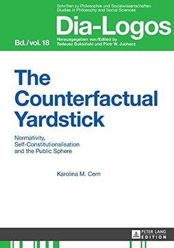 portada The Counterfactual Yardstick: Normativity, Self-Constitutionalisation and the Public Sphere (DIA-LOGOS)