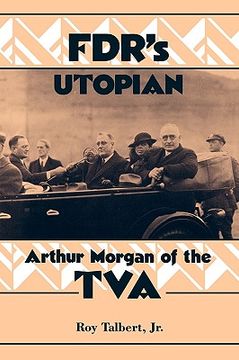 portada fdr's utopian: arthur morgan of the tva (en Inglés)