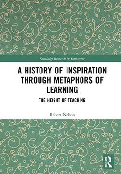 portada A History of Inspiration Through Metaphors of Learning (Routledge Research in Education) (en Inglés)