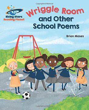 portada Reading Planet - Wriggle Room and Other School Poems - Gold: Galaxy (Rising Stars Reading Planet) 