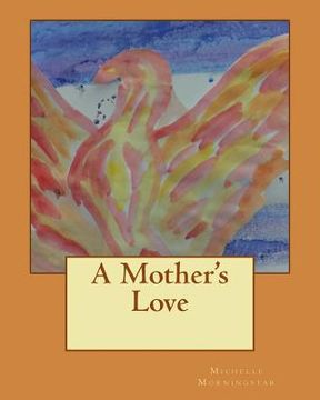portada A Mother's Love (in English)