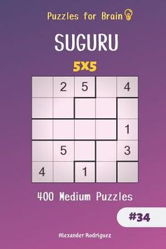 portada Puzzles for Brain - 400 Suguru Medium Puzzles 5x5 vol.34 (en Inglés)