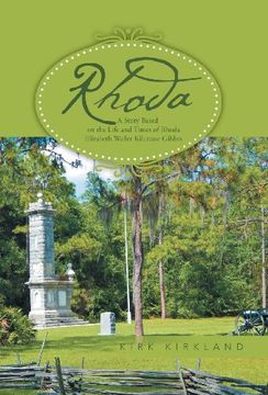 portada Rhoda: A Story Based on the Life and Times of Rhoda Elizabeth Waller Kilcrease Gibbes (en Inglés)