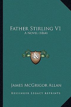 portada father stirling v1: a novel (1864) (en Inglés)