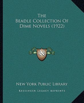 portada the beadle collection of dime novels (1922) (en Inglés)