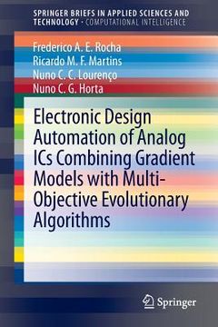 portada Electronic Design Automation of Analog ICS Combining Gradient Models with Multi-Objective Evolutionary Algorithms (en Inglés)