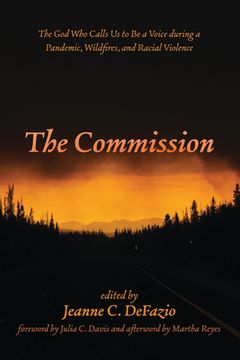 portada The Commission: The God Who Calls Us to Be a Voice During a Pandemic, Wildfires, and Racial Violence (en Inglés)
