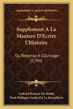 portada Supplement A La Maniere D'Ecrire L'Histoire: Ou Reponse A L'Ouvrage (1784) (in French)
