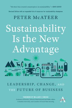 portada Sustainability is the new Advantage: Leadership, Change, and the Future of Business (Anthem Environment and Sustainability Initiative (Aesi)) (en Inglés)