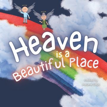 portada Heaven is a Beautiful Place: Heaven Book for Kids, Kids' Book About Heaven and Loss (en Inglés)