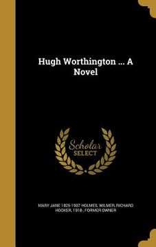 portada Hugh Worthington ... A Novel (en Inglés)