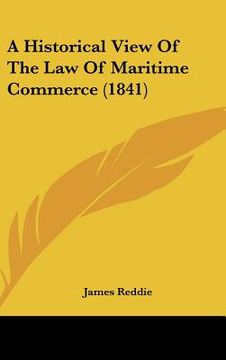portada a historical view of the law of maritime commerce (1841) (en Inglés)