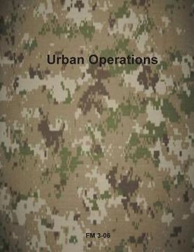 portada Urban Operations: FM 3-06 (en Inglés)