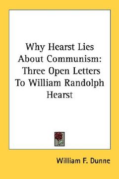 portada why hearst lies about communism: three open letters to william randolph hearst (in English)