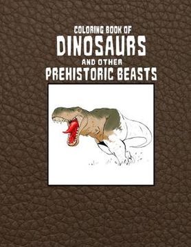 portada Coloring Book of Dinosaurs and Other Prehistoric Beasts (en Inglés)