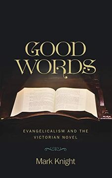 portada Good Words: Evangelicalism and the Victorian Novel (Literature, Religion, & Postsecular Stud) (in English)