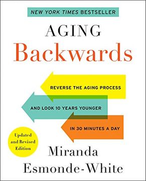 portada Aging Backwards: Reverse the Aging Process and Look 10 Years Younger in 30 Minutes a day 