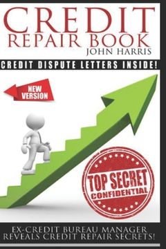 portada Credit Repair Book: Ex Credit Bureau Manager Reveals Credit Repair Secrets (en Inglés)