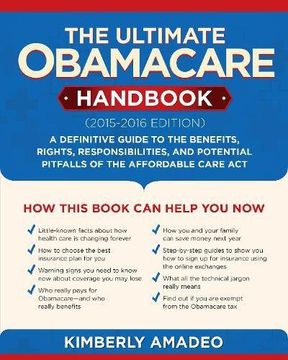 portada The Ultimate Obamacare Handbook (2015?2016 edition): A Definitive Guide to the Benefits, Rights, Responsibilities, and Potential Pitfalls of the Affordable Care Act