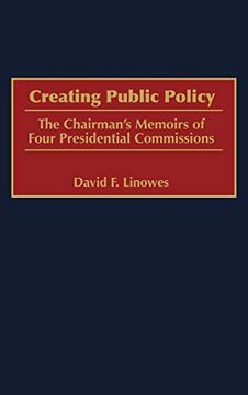 portada Creating Public Policy: The Chairman's Memoirs of Four Presidential Commissions (in English)